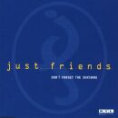 Just Friends - Dont Forget The Sunshine