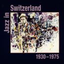 Jazz In Switzerland 1930-75 (Diverse Interpreten)