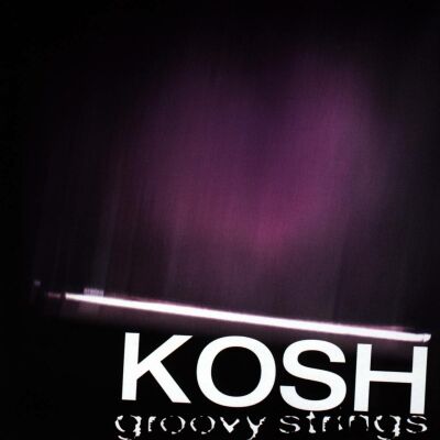 Kosh - Groovy Strings