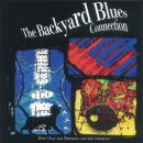 Backyard Blues Connection, The - Dont Let, The Drinking...