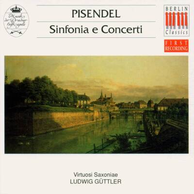 Pisendel Johann Georg / u.a. - Sinfonia E Concerti (Güttler Ludwig / Virtuosi Saxoniae)