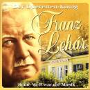 Lehar Franz - Der Operetten-kÖnig