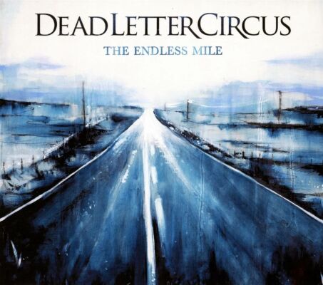 Dead Letter Circus - Endless Mile, The
