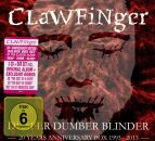 Clawfinger - Deafer Dumber Blinder: 20 Year