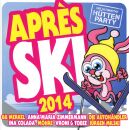 Apres Ski 2014: Die Ultimative Hütte... (Diverse Interpreten)
