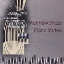 Shipp Matthew - Piano Vortex