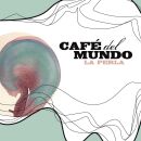 Cafe Del Mundo - La Perla