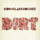 Kids In Glass Houses - Dirt