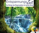Entspannungs Zeit - Die Klänge Des Regenwaldes ..