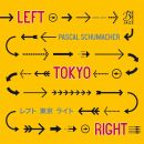 Schumacher Pascal - Left Tokyo Right