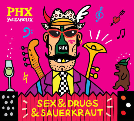 Polkaholix - Sex & Drugs & Sauerkraut