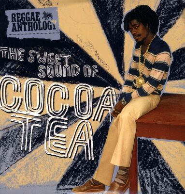 Cocoa Tea - Sweet Sound Of..: Reggae Anthology, The