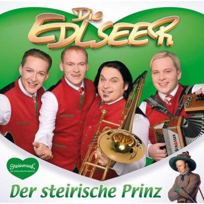 Edlseer, Die - Der steirische Prinz