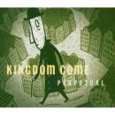 Kingdom Come - PERPETUAL