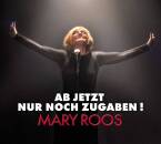 Roos Mary - Ab Jetzt Nur Noch Zugaben