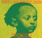 Ras Michael & the Sons Of Negus - None A Jah Jah...