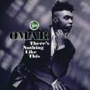Omar - THERE´S NOTHING LIKE