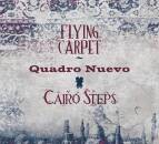 Quadro Nuevo & Cairo Steps - Flying Carpet