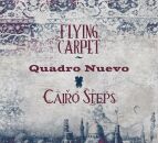 Quadro Nuevo & Cairo Steps - Flying Carpet (180g...