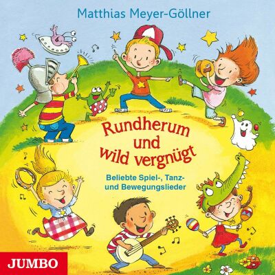 Rundherum Und Wild Vergnügt (Various / SPIEL- TANZ- UND BEWEGUNGSLIED)