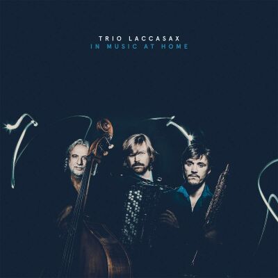 Trio Laccasax - In Music At Home
