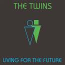 Twins, The - Living For The Future
