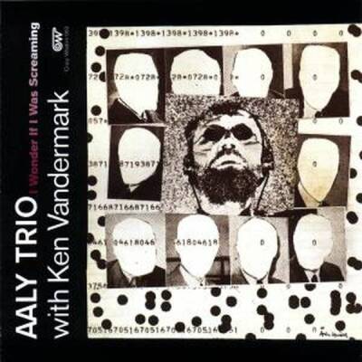 Aaly Trio with Vandermark Ken - CRAZY WISDOM 03: I WONDER IF I