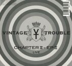 Vintage Trouble - Chapter II: Ep II
