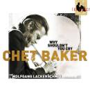 Baker Chet - Legacy Vol.3-why Shouldn´t You Cry