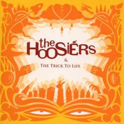 Hoosiers, The - The Trick To Life