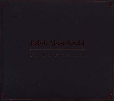 Abou-Khalil Rabih - Selection