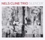 Nels Cline Trio - Silencer