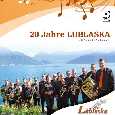 Lublaska Blaskapelle - 20 Jahre Lublaska
