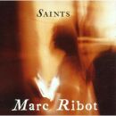 Ribot, Marc - Saints