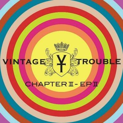 Vintage Trouble - Chapter II: Ep II