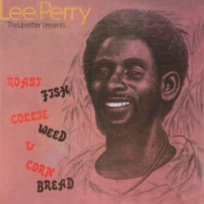 Perry Lee Scratch - Roast Fish Collie Weed & Corn Bread
