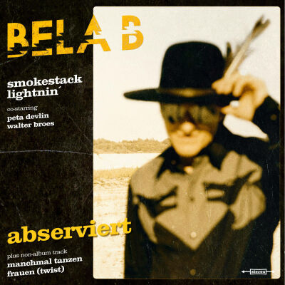 Bela B & Smokestack Lightnin - Abserviert
