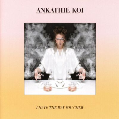 Koi Ankathie - I Hate The Way You Chew