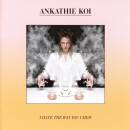 Koi Ankathie - I Hate The Way You Chew