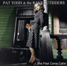 Todd Pat & The Rankoutsiders - Past Came Callin, The
