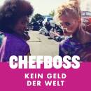 Chefboss - Kein Geld Der Welt