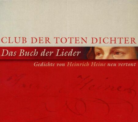 Der Club Der Toten Dichter - Heine: Das Buch Der Lieder