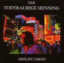 Todtraurige Henning Der - Midlife Christ