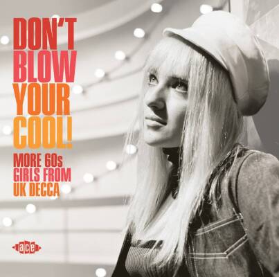Don´t Blow You Cool! More 60s Girls From Uk Decca (Diverse Interpreten)
