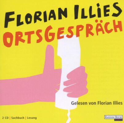 Illies Florian - Ortsgespräch