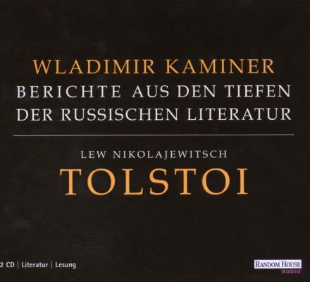 Kaminer Wladimir - Tolstoi-Berichte Aus Den Tiefen Der Russ