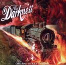 Darkness, The - One Way Ticket To Hell...and B