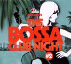 Bossa Club Night Vol.2 (Diverse Interpreten)