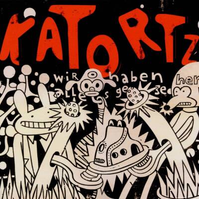 Katortz - Wir Haben Alles Gesehen