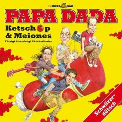Papa Dada: Ketschöp & Meiones (Kinder Schweizerdeutsch)